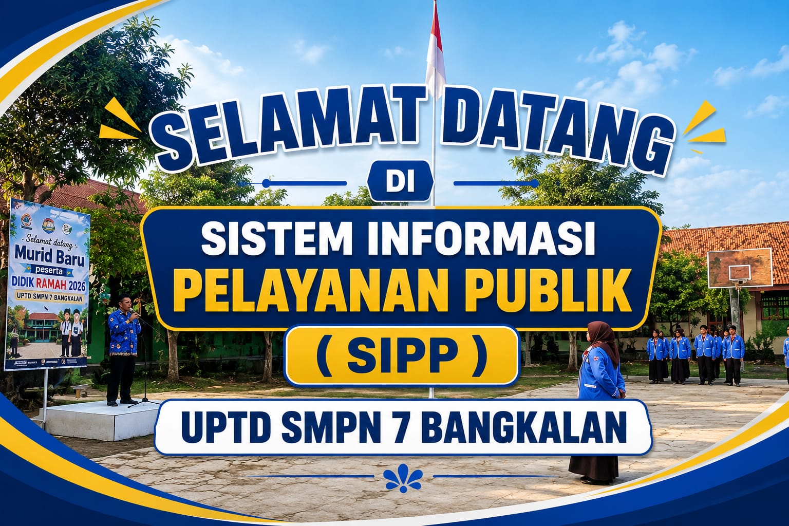 SELAMAT DATANG DI SISTEM INFORMASI PELAYANAN PUBLIK (SIPP) UPTD SMP NEGERI 7 BANGKALAN